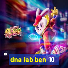 dna lab ben 10